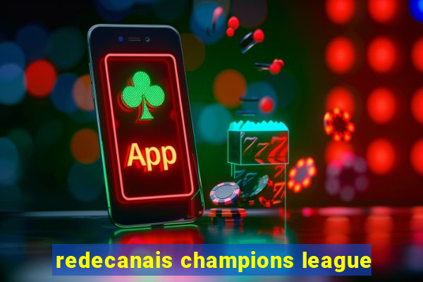 redecanais champions league